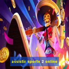 assistir sportv 2 online